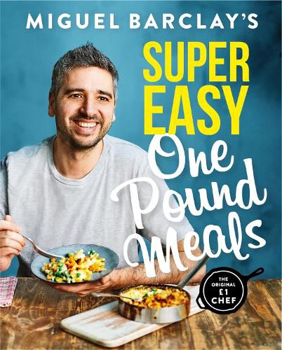 Cover image for Miguel Barclay's Super Easy One Pound Meals