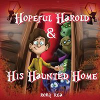 Cover image for Hopeful Harold & His Haunted Home