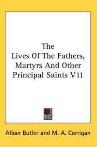 Cover image for The Lives of the Fathers, Martyrs and Other Principal Saints V11