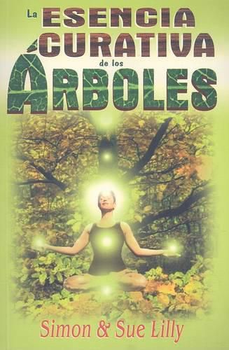 La Esencia Curativa de los Arboles