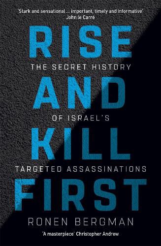 Cover image for Rise and Kill First: The Secret History of Israel's Targeted Assassinations