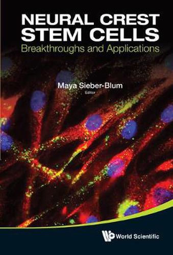 Cover image for Neural Crest Stem Cells: Breakthroughs And Applications