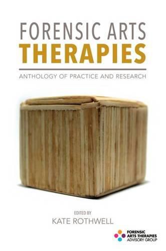 Cover image for Forensic Arts Therapies: Anthology of Practice and Research
