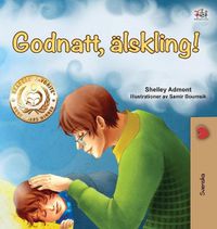 Cover image for Goodnight, My Love! (Swedish Book for Kids)