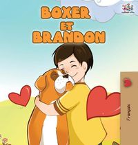 Cover image for Boxer et Brandon: Boxer and Brandon (French Edition)