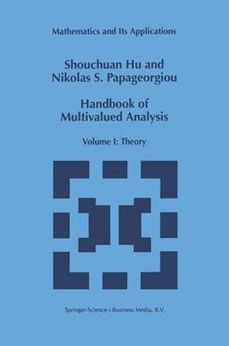 Cover image for Handbook of Multivalued Analysis: Volume I: Theory