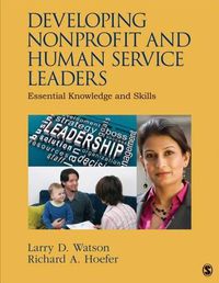 Cover image for Developing Nonprofit and Human Service Leaders: Essential Knowledge and Skills