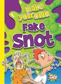 Cover image for Make Your Own Fake Snot