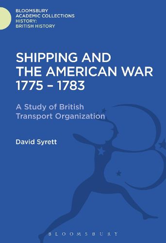 Cover image for Shipping and the American War 1775-83: A Study of British Transport Organization