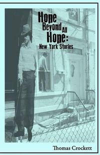 Cover image for Hope Beyond All Hope: New York Stories