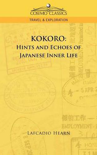 Cover image for Kokoro: Hints and Echoes of Japanese Inner Life