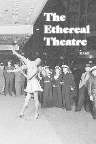 The Ethereal Theatre