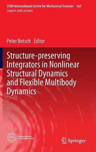 Cover image for Structure-preserving Integrators in Nonlinear Structural Dynamics and Flexible Multibody Dynamics