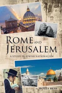 Cover image for Rome and Jerusalem: A Study in Jewish Nationalism