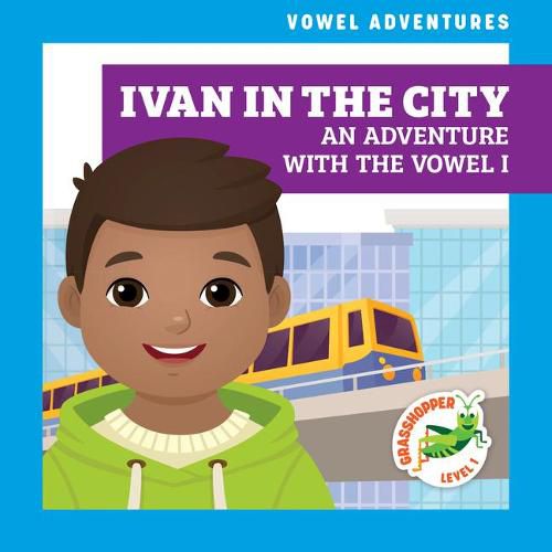 Ivan in the City: An Adventure with the Vowel I