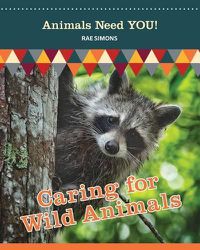 Cover image for Caring for Wild Animals