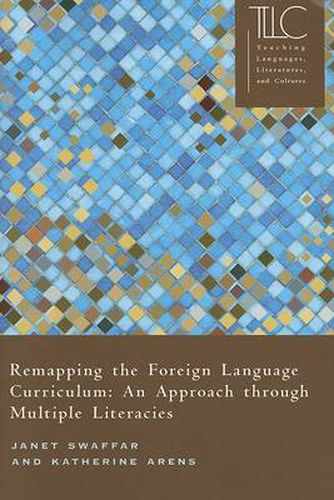 Cover image for Remapping the Foreign Language Curriculum: An Approach through Multiple Literacies