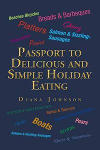 Cover image for Passport to Delicious and Simple Holiday Eating