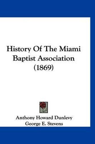 Cover image for History of the Miami Baptist Association (1869)