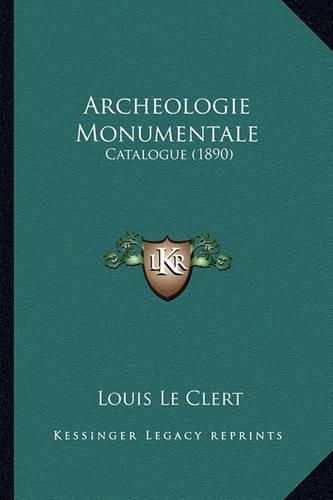 Cover image for Archeologie Monumentale: Catalogue (1890)