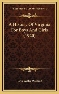 Cover image for A History of Virginia for Boys and Girls (1920)