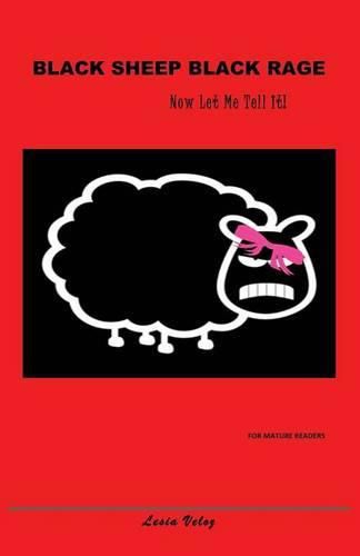 Cover image for Black Sheep Black Rage: Now Let Me Tell It!