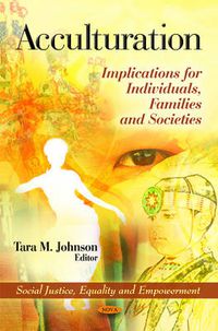 Cover image for Acculturation: Implications for Individuals, Families & Societies