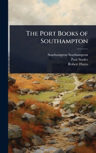 Cover image for The Port Books of Southampton