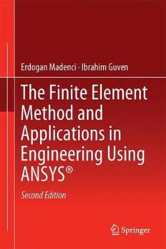 The Finite Element Method and Applications in Engineering Using ANSYS (R)