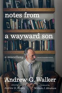 Cover image for Notes from a Wayward Son: A Miscellany. Second, Expanded Edition