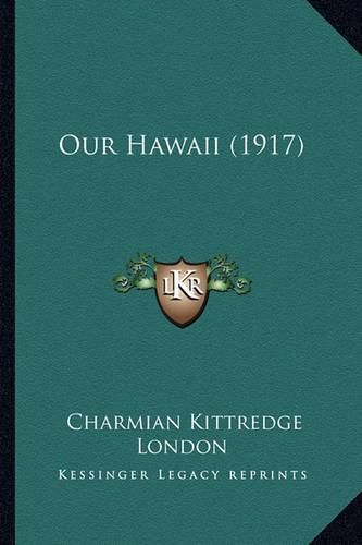 Cover image for Our Hawaii (1917)