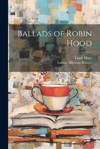 Cover image for Ballads of Robin Hood