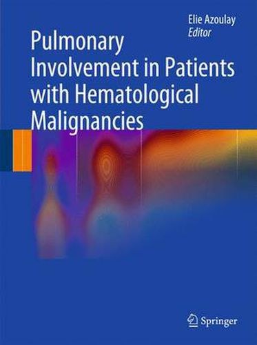 Cover image for Pulmonary Involvement in Patients with Hematological Malignancies