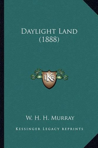 Daylight Land (1888) Daylight Land (1888)