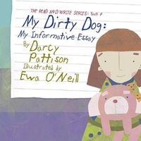 Cover image for My Dirty Dog: My Informative Essay