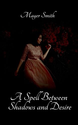 Cover image for A Spell Between Shadows and Desire