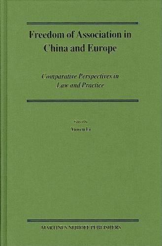 Cover image for Freedom of Association in China and Europe: Comparative Perspectives in Law and Practice