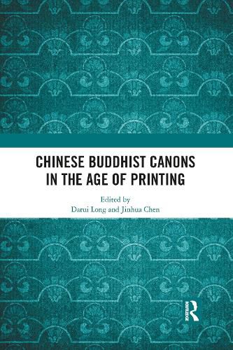 Cover image for Chinese Buddhist Canons in the Age of Printing