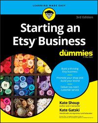 Cover image for Starting an Etsy Business For Dummies