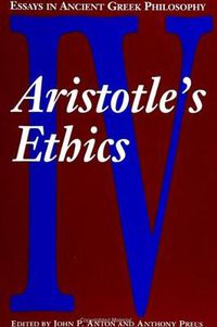 Cover image for Essays in Ancient Greek Philosophy IV: Aristotle's Ethics