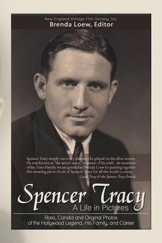 Cover image for Spencer Tracy, a Life in Pictures: : Rare, Candid, and Original Photos of the Hollywood Legend, His Family, and Career