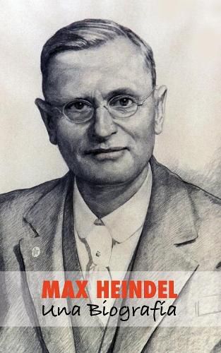 Max Heindel: Una Biograf a