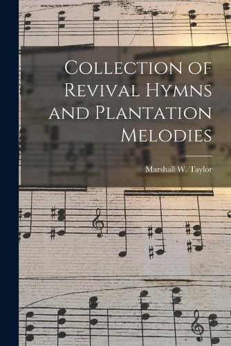 Collection of Revival Hymns and Plantation Melodies