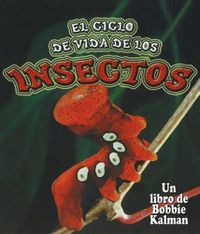 Cover image for El Ciclo de Vida de Los Insectos (Insect Life Cycles)