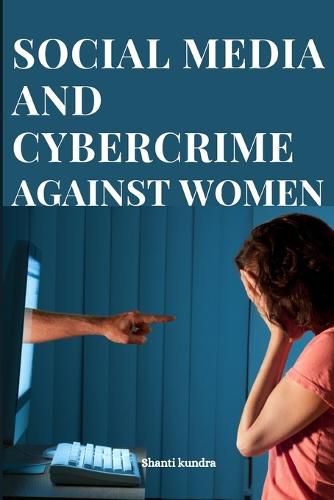 Cover image for Social Media and Cybercrime Against Women