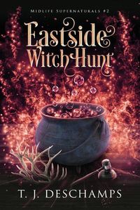 Cover image for Eastside Witch Hunt (Midlife Supernaturals #2)