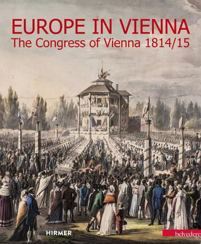 Cover image for Europe in Vienna: The Congress of Vienna 1814/15