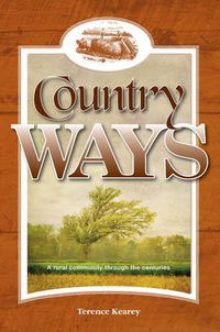 Cover image for Country Ways: A Rural Community Through the Centuries