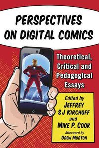 Cover image for Perspectives on Digital Comics: Theoretical, Critical, and Pedagogical Essays