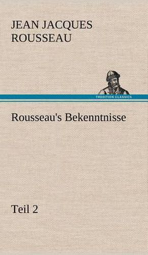 Cover image for Rousseau's Bekenntnisse, Teil 2